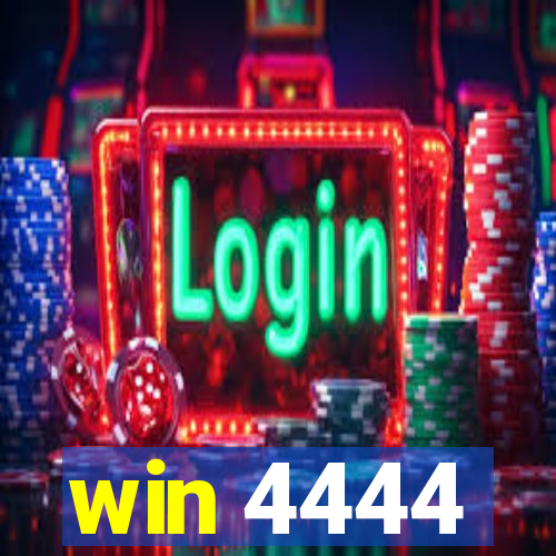 win 4444